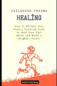 Childhood Trauma Healing