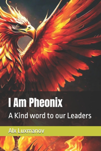 I Am Pheonix