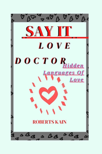 Say It Love Doctor