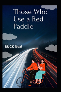 Those Who Use a Red Paddle