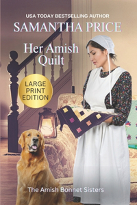 Her Amish Quilt (LARGE PRINT)