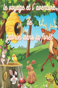 voyage et L'aventure de Gabriel dans la Forêt