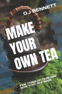Make Your Own Tea