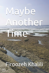 Maybe Another Time