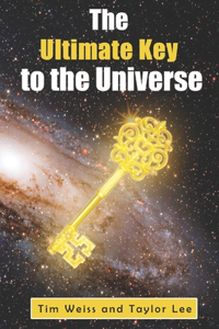 The Ultimate Key to the Universe