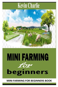 Mini Farming for Beginners