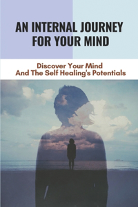 An Internal Journey For Your Mind