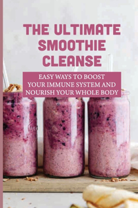The Ultimate Smoothie Cleanse
