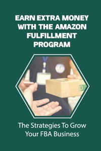 Earn Extra Money With The Amazon Fulfillment Program