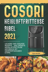 Cosori Heißluftfritteuse Bibel 2021