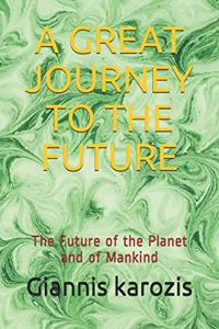A Great Journey to the Future