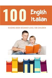 100 English - Italian Reading Book Beginner Level for Children