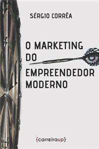 O Marketing do Empreendedor Moderno