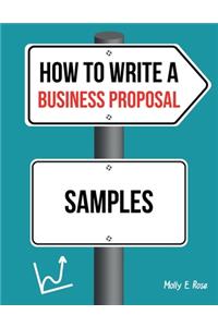 How To Write A Business Proposal Samples