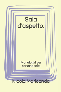 Sala d'aspetto.