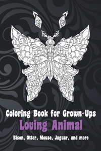 Loving Animal - Coloring Book for Grown-Ups - Bison, Otter, Mouse, Jaguar, and more