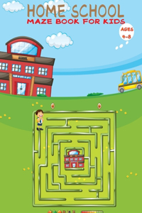 Home School Maze Book For Kids Ages 4-8