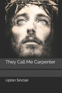 They Call Me Carpenter