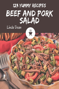 123 Yummy Beef and Pork Salad Recipes
