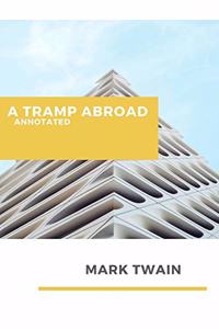 A Tramp Abroad Annotated