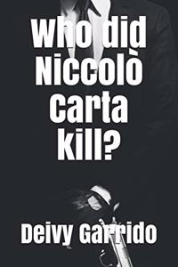 Who did Niccolò Carta kill?