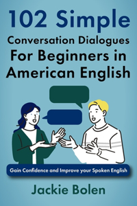 102 Simple English Conversation Dialogues For Beginners in American English