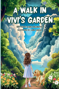 Walk in Vivi's Garden