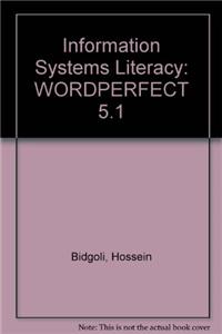 Information Systems Literacy: WORDPERFECT 5.1