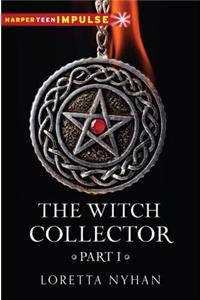 The Witch Collector Part I