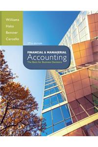 Financial and Managerial Accounting: The Basis for Business Decisions