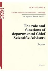 Role and Functions of Departmental Chief Scientific Advisers: House of Lords Paper 264 Session 2010-12