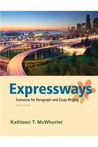 Expressways: Scenarios for Paragraph and Essay Writing Plus Mylab Writing with Etext -- Access Card Package
