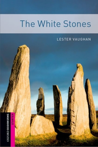 Oxford Bookworms Library: The White Stones