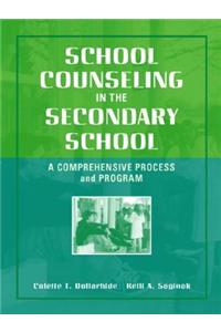 School Counseling in the Secondary School: A Comprehensive Process and Program