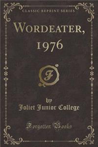 Wordeater, 1976 (Classic Reprint)