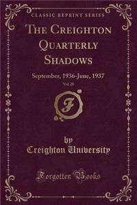 The Creighton Quarterly Shadows, Vol. 28