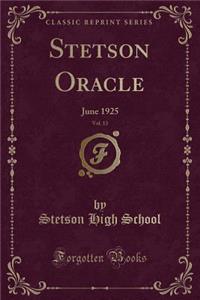 Stetson Oracle, Vol. 13: June 1925 (Classic Reprint)