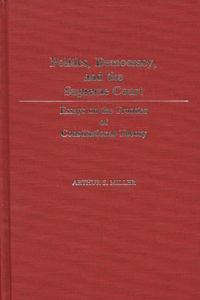 Politics, Democracy, and the Supreme Court