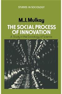 Social Process of Innovation