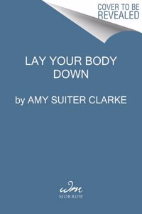 Lay Your Body Down