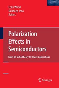 Polarization Effects in Semiconductors: From AB Initio Theory to Device Applications