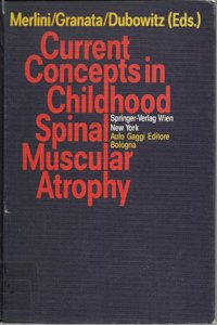 Current Concepts in Childhood Spinal Muscular Atrophy