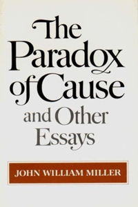 Paradox of Cause and Other Essays