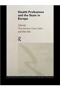Health Professions and the State in Europe