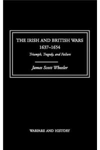 Irish and British Wars, 1637-1654