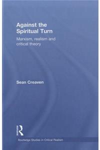 Against the Spiritual Turn