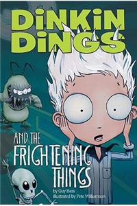 Dinkin Dings and the Frightening Things