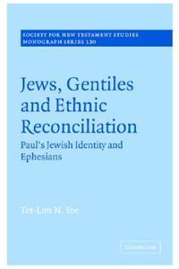 Jews, Gentiles and Ethnic Reconciliation