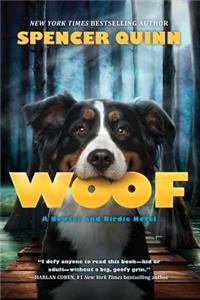 Woof: A Bowser and Birdie Novel
