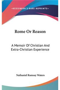 Rome Or Reason